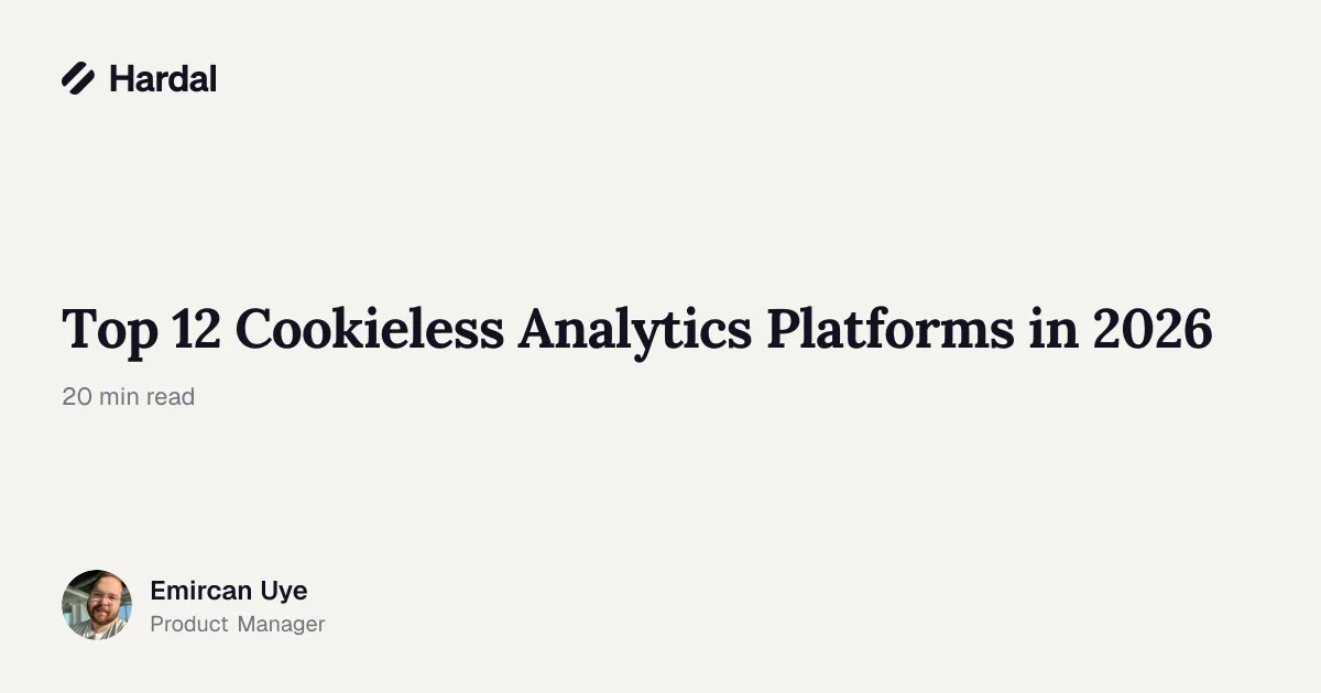 Top 12 Cookieless Analytics Platforms in 2026