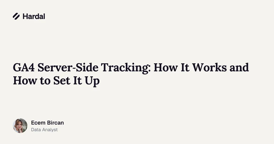 GA4 Server-Side Tracking: How It Works and How to Set It Up