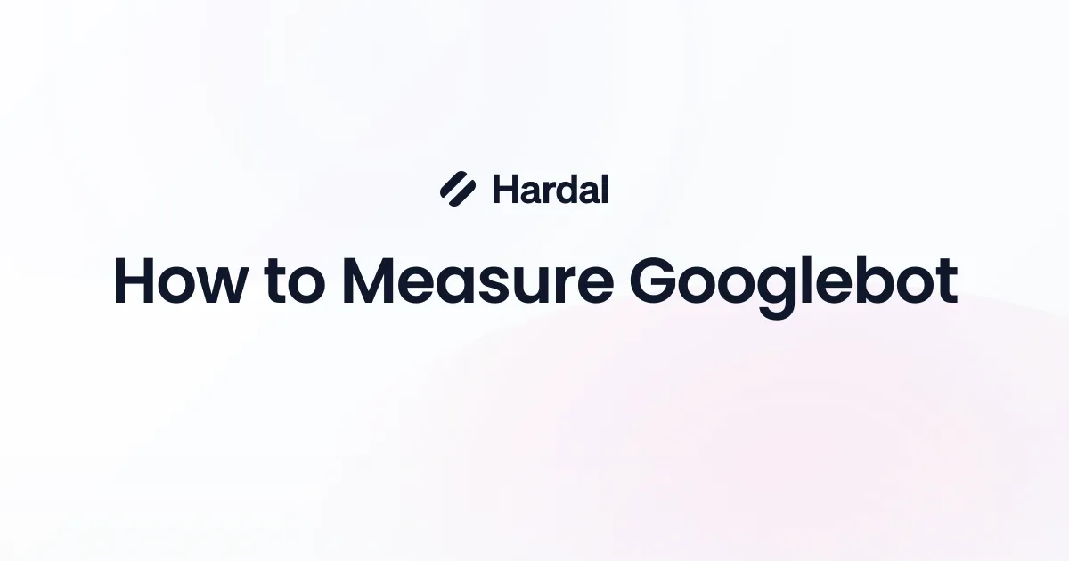How to Measure Googlebot