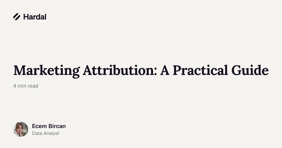 Marketing Attribution: A Practical Guide