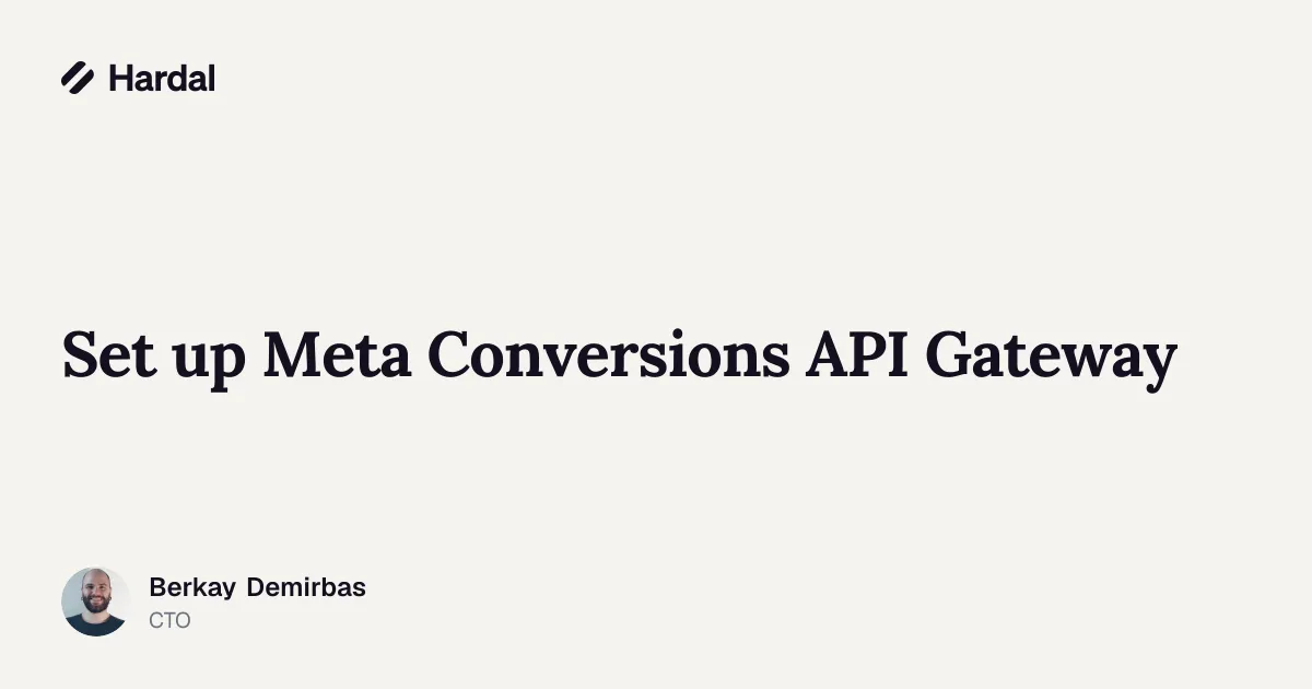Set up Meta Conversions API Gateway