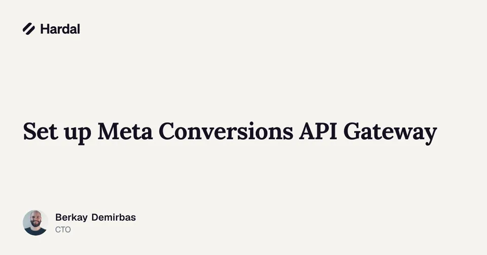 Conversions API Gateway (CAPI Gateway) Setup
