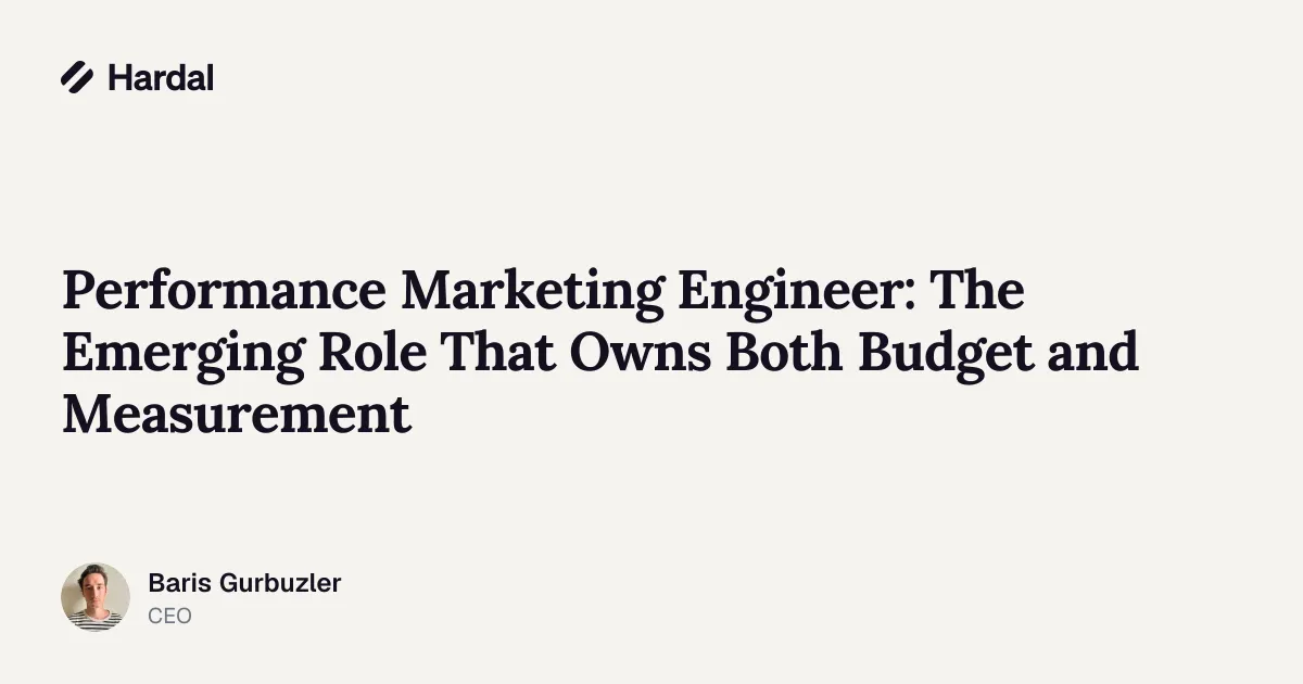 Performance Marketing Engineer: The Emerging Role That Owns Both Budget and Measurement