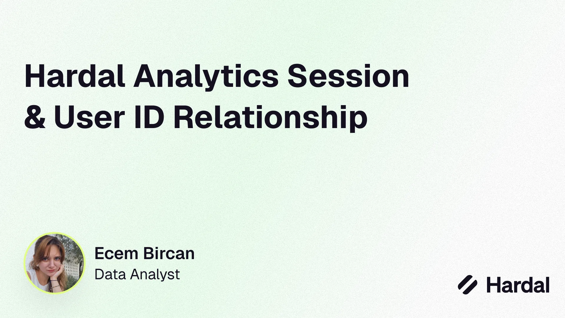Hardal Analytics Session & User ID Relationship