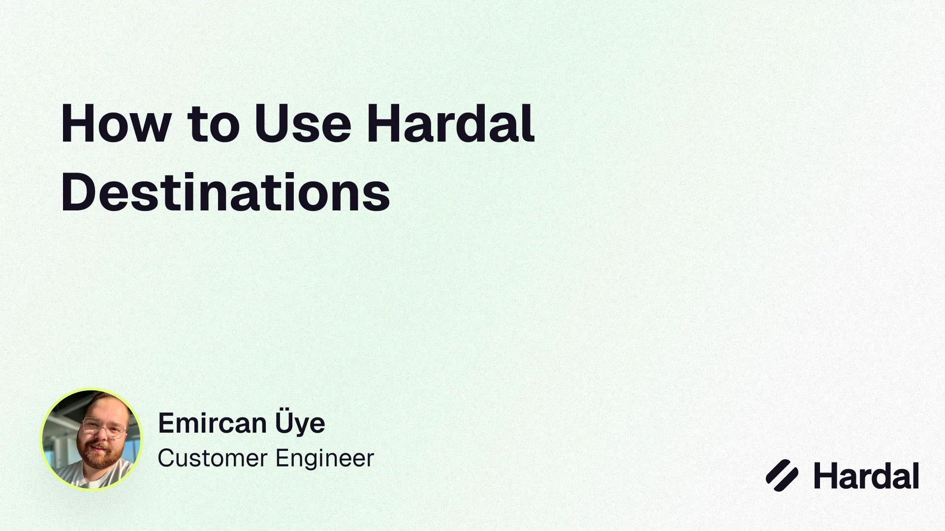 How to Use Hardal Destinations