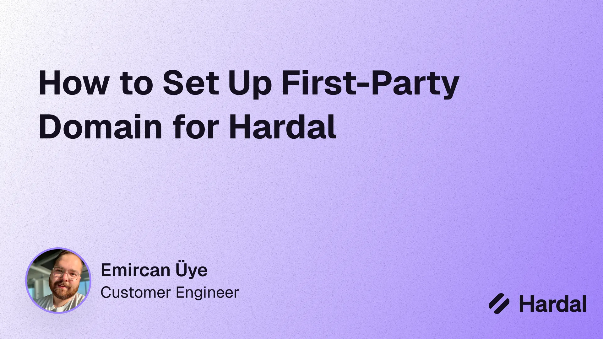 How to Set Up First-Party Domain for Hardal
