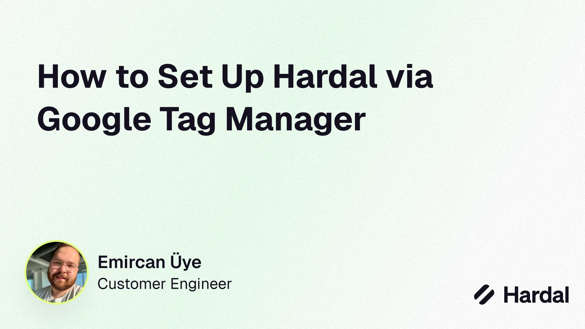 How to Set Up Hardal via Google Tag Manager