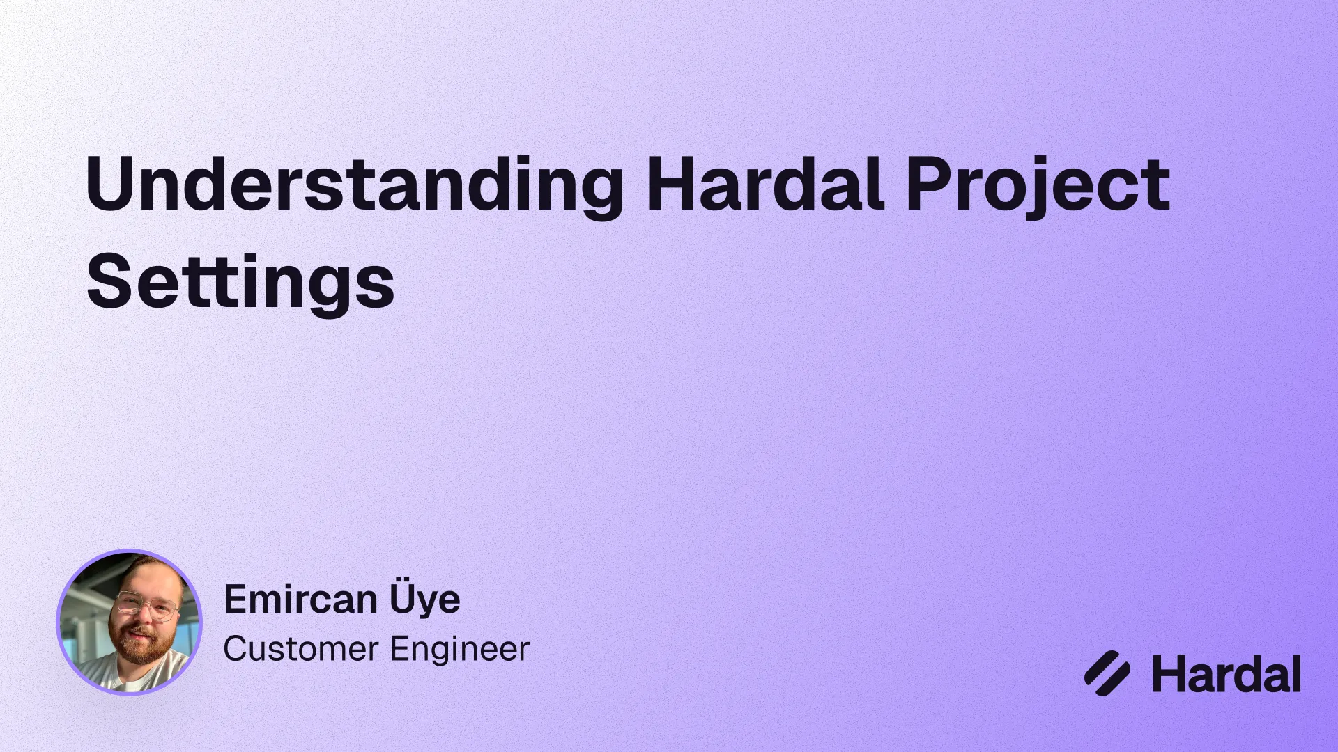 Understanding Hardal Project Settings