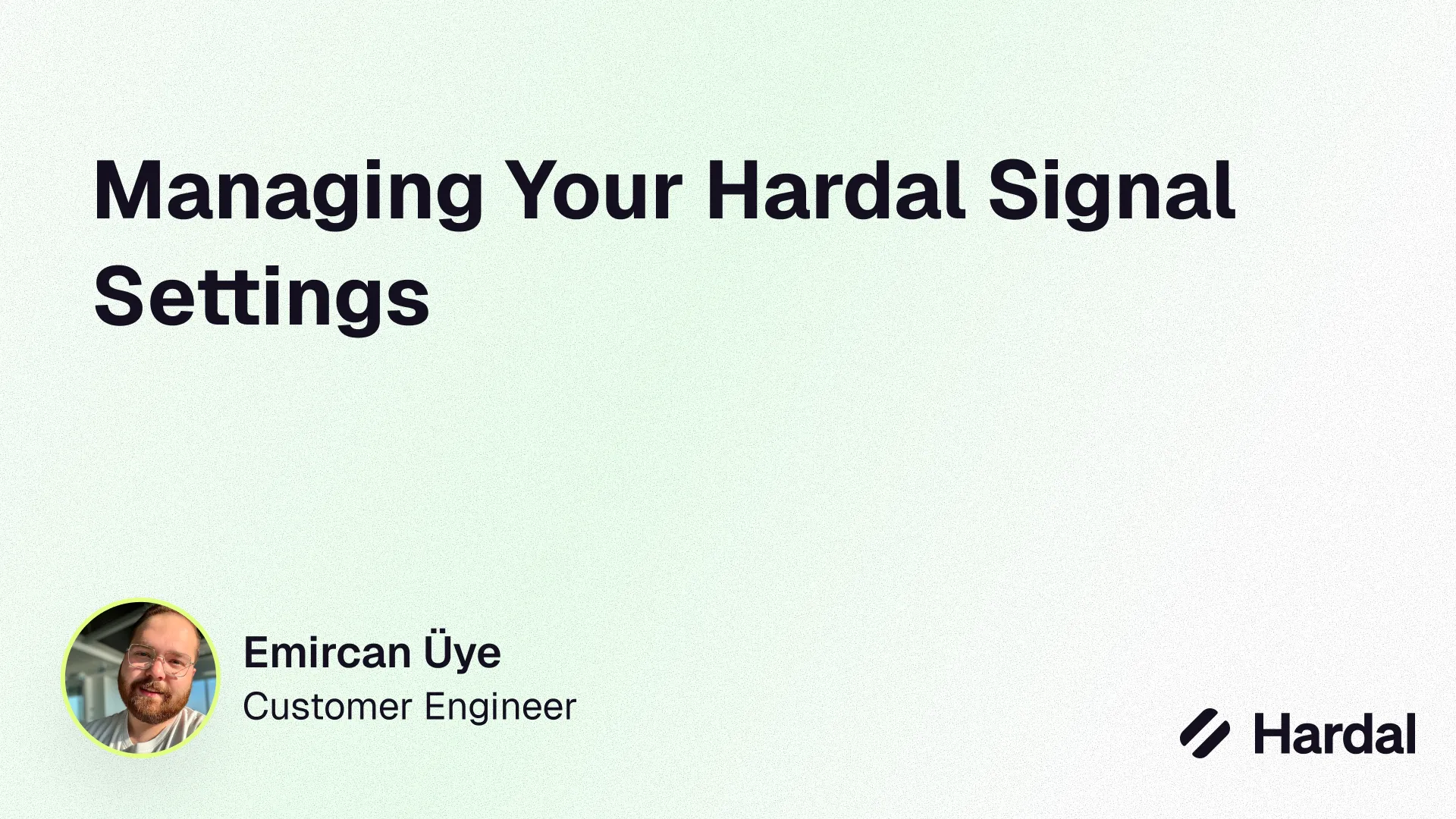 Managing Your Hardal Signal Settings