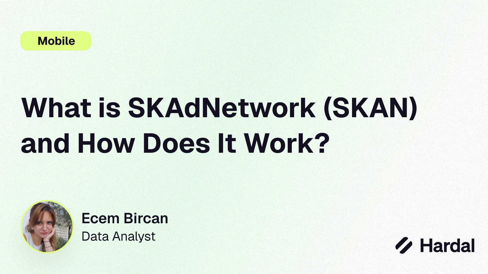 What is SKAdNetwork (SKAN) and How Does It Work?