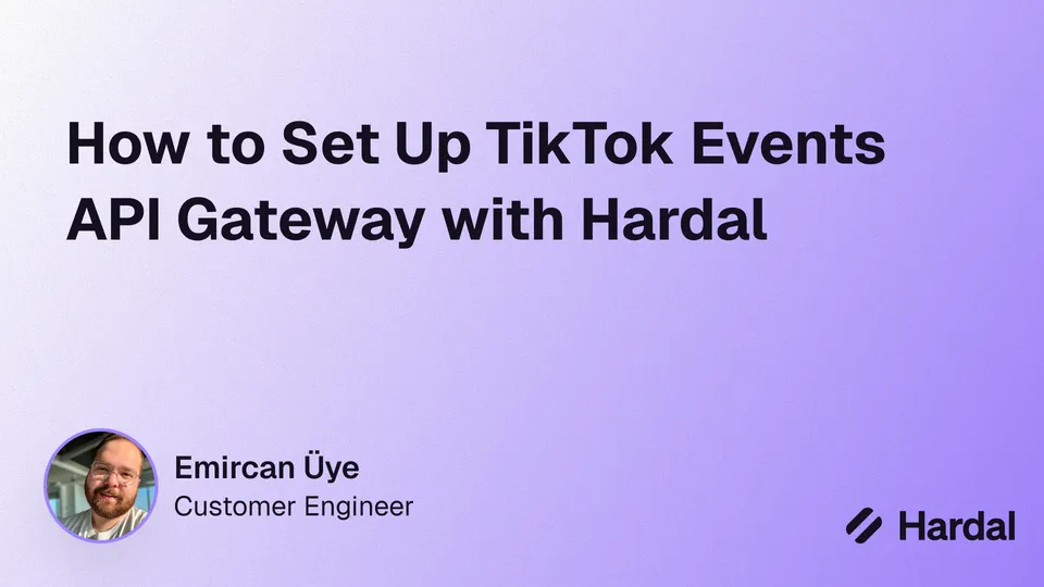 How to Set Up TikTok Events API Gateway with Hardal
